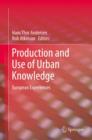 Production and Use of Urban Knowledge : European Experiences - eBook