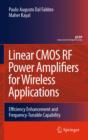 Linear CMOS RF Power Amplifiers for Wireless Applications : Efficiency Enhancement and Frequency-Tunable Capability - eBook