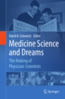 Medicine Science and Dreams : The Making of Physician-Scientists - eBook