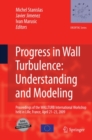 Progress in Wall Turbulence: Understanding and Modeling : Proceedings of the WALLTURB International Workshop held in Lille, France, April 21-23, 2009 - eBook