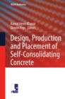 Design, Production and Placement of Self-Consolidating Concrete : Proceedings of SCC2010,  Montreal, Canada, September 26-29, 2010 - eBook