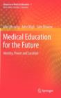 Medical Education for the Future : Identity, Power and Location - Book