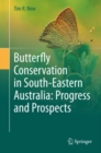Butterfly Conservation in South-Eastern Australia: Progress and Prospects - eBook