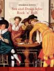 Sex and Drugs before Rock 'n' Roll : Youth Culture and Masculinity during Holland's Golden Age - eBook