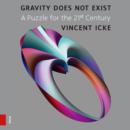 Gravity Does Not Exist : A Puzzle for the 21st Century - eBook
