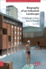 Biography of an Industrial Landscape : Carlsberg's Urban Spaces Retold - eBook