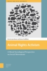 Animal Rights Activism : A Moral-Sociological Perspective on Social Movements - eBook