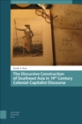 The Discursive Construction of Southeast Asia in 19th Century Colonial-Capitalist Discourse - eBook