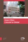 Asian Cities : Colonial to Global - eBook