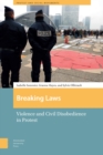 Breaking Laws : Violence and Civil Disobedience in Protest - eBook