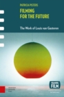 Filming for the Future : The Work of Louis van Gasteren - eBook