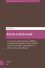 Fatwa in Indonesia : An Analysis of Dominant Legal Ideas and Mode of Thought of Fatwa-Making Agencies and Their Implications in the Post-New Order Period - eBook