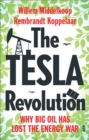 The Tesla Revolution : Why Big Oil is Losing the Energy War - eBook