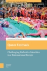 Queer Festivals : Challenging Collective Identities in a Transnational Europe - eBook