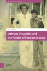 Intimate Visualities and the Politics of Fandom in India - eBook