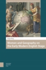 Women and Geography on the Early Modern English Stage - eBook