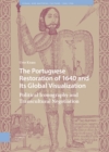 The Portuguese Restoration of 1640 and Its Global Visualization : Political Iconography and Transcultural Negotiation - eBook