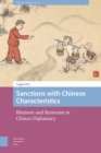 Sanctions with Chinese Characteristics : Rhetoric and Restraint in China's Diplomacy - eBook