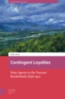 Contingent Loyalties : State Agents in the Yunnan Borderlands (1856-1911) - Book