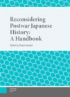 Reconsidering Postwar Japanese History : A Handbook - eBook