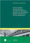 Access to Justice and the Judiciary : Towards New European Standards of Affordability, Quality and Efficiency of Civil Adjudication - Book