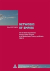Networks of Empire : The US State Department’s Foreign Leader Program in the Netherlands, France, and Britain 1950–70 - Book