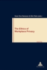 The Ethics of Workplace Privacy - Book