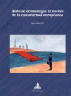 Histoire economique et sociale de la construction europeenne - Book