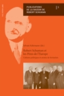 Robert Schuman et les Peres de l'Europe : Cultures politiques et annees de formation - Actes du colloque de Metz du 10 au 12 octobre 2007 organise par la Maison de Robert Schuman et le Reseau des Mais - Book