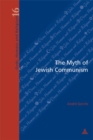 The Myth of Jewish Communism : A Historical Interpretation - Book