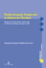 Pardon Du Passe, Europe Unie Et Defense de l'Occident : Adenauer Et Schuman Docteurs Honoris Causa de l'Universite Catholique de Louvain En 1958 - Book