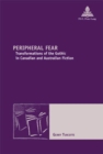 Peripheral Fear : Transformations of the Gothic in Canadian and Australian Fiction - Book