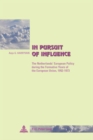 In Pursuit of Influence : The Netherlands’ European Policy during the Formative Years of the European Union, 1952-1973 - Book