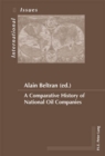 A Comparative History of National Oil Companies - Book