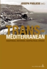 Transmediterranean : Diasporas, Histories, Geopolitical Spaces - Book