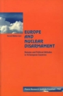 Europe and Nuclear Disarmament : Debates and Political Attitudes in 16 European Countries - Book