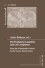 Oil Producing Countries and Oil Companies : From the Nineteenth Century to the Twenty-First Century - Book