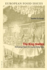 The King Invites : Performing Power at a Courtly Dining Table - Book
