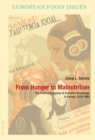 From Hunger to Malnutrition : The Political Economy of Scientific Knowledge in Europe, 1918-1960 - Book
