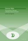 Central Man : The Paradox of Heroism in Modern American Drama - Book