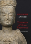 Treasures of Stone Uncovered : Buddhist Sculptures from the Northern Qi - Book