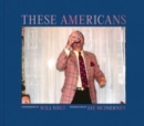Will Vogt: These Americans - Book