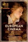 European Cinema : Face to Face with Hollywood - Book