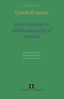 Cured of Cancer : from childhood to adulthood, quality of survival - Book