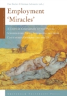 Employment 'Miracles' : A Critical Comparison of the Dutch, Scandinavian, Swiss, Australian and Irish Cases versus Germany and the US - Book