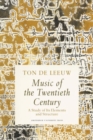 Music of the Twentieth Century : A Study of Its Elements and Structure - Book