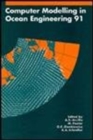 Computer Modelling in Ocean Engineering 1991 : Proceedings of the second international conference, Barcelona, 30 September - 4 October 1991 - Book