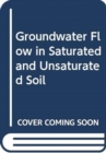 Groundwater Flow in Saturated and Unsaturated Soil - Book