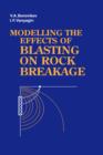 Modelling the Effects of Blasting on Rock Breakage - Book