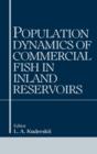 Population Dynamics of Commercial Fish in Inland Reservoirs - Book